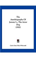 The Autobiography Of Jeremy L., The Actor Dog (1910)