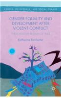 Gender Equality and Development After Violent Conflict