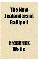 The New Zealanders at Gallipoli