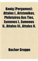 Knig (Pergamon): Attalos I., Aristonikos, Philetairos Aus Tios, Eumenes I., Eumenes II., Attalos III., Attalos II.