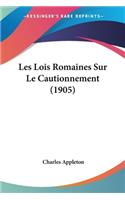 Les Lois Romaines Sur Le Cautionnement (1905)