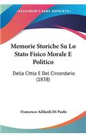 Memorie Storiche Su Lo Stato Fisico Morale E Politico