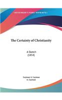 The Certainty of Christianity