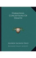 Harmonial Conceptions Of Health: (English)