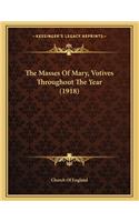 The Masses Of Mary, Votives Throughout The Year (1918)