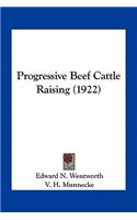 Progressive Beef Cattle Raising (1922)