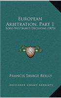 European Arbitration, Part 1