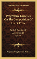 Progressive Exercises on the Composition of Greek Prose