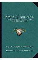 Japan's Inheritance: The Country, Its People, And Their Destiny (1914)