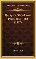 The Spirit Of Old West Point, 1858-1862 (1907)