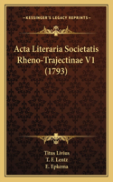 Acta Literaria Societatis Rheno-Trajectinae V1 (1793)
