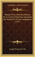 Defense De La Verite Du Martyre De La Le'Gion Thebe'Ene Autrement Des Maurice Et De Ses Compagnons (1737)