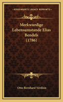 Merkwurdige Lebensumstande Elias Bendels (1786)