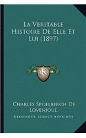 Veritable Histoire De Elle Et Lui (1897)