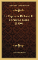 Capitaine Richard, Et Le Pere La Ruine (1860)