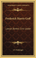 Frederick Harris Goff