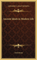 Ancient Ideals in Modern Life