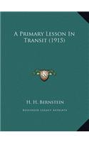 A Primary Lesson In Transit (1915)