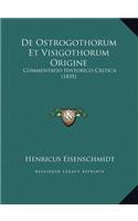 de Ostrogothorum Et Visigothorum Origine
