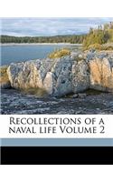 Recollections of a Naval Life Volume 2