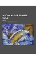 A Romance of Summer Seas; A Novel