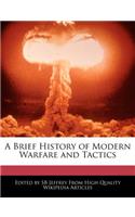 A Brief History of Modern Warfare and Tactics