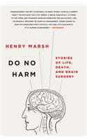 Do No Harm: Stories of Life, Death, and Brain Surgery
