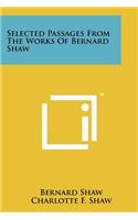 Selected Passages from the Works of Bernard Shaw