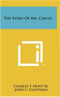 The Story of Mr. Circus