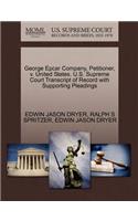 George Epcar Company, Petitioner, V. United States. U.S. Supreme Court Transcript of Record with Supporting Pleadings