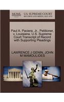 Paul A. Paciera, JR., Petitioner, V. Louisiana. U.S. Supreme Court Transcript of Record with Supporting Pleadings