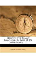 Rose of the Flame Immortal
