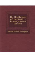 Highlanders of the South: (English)