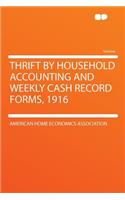 Thrift by Household Accounting and Weekly Cash Record Forms, 1916