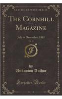 The Cornhill Magazine, Vol. 12: July to December, 1865 (Classic Reprint)