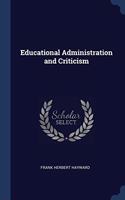 EDUCATIONAL ADMINISTRATION AND CRITICISM