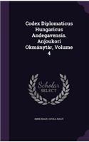 Codex Diplomaticus Hungaricus Andegavensis. Anjoukori Okmanytar, Volume 4