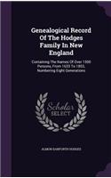Genealogical Record Of The Hodges Family In New England