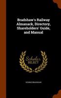 Bradshaw's Railway Almanack, Directory, Shareholders' Guide, and Manual