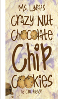 ms. lydia's crazy nut chocolate chip cookies