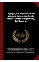 Olympia, Die Ergebnisse Der Von Dem Deutschen Reich Veranstalteten Ausgrabung, Textband V.