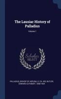 The Lausiac History of Palladius; Volume 1