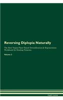 Reversing Diplopia Naturally the Raw Vegan Plant-Based Detoxification & Regeneration Workbook for Healing Patients. Volume 2