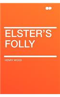 Elster's Folly: (English)