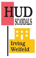 HUD Scandals: Howling Headlines and Silent Fiascoes(English)