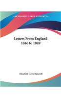 Letters From England 1846 to 1849
