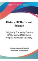 History Of The Laurel Brigade