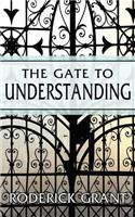 The Gate to Understanding