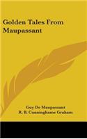 Golden Tales From Maupassant