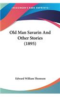 Old Man Savarin And Other Stories (1895)